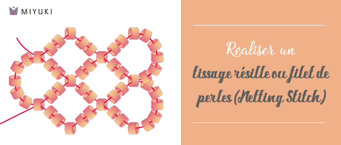fiche-technique-comment-realiser-un-tissage-resille-ou-filet-de-perles-netting-stitch
