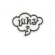 Ecusson Thermocollant Bulle bande dessinée why 74x58 mm Blanc/Noir x1|raw }}