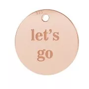 Breloque médaille gravée Let's go 11 mm en Argent 925 doré rose x1