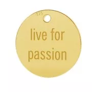 Breloque médaille gravée Live for passion 11 mm en Argent 925 Doré à l'or fin x1