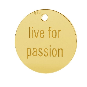 Breloque médaille gravée Live for passion 11 mm en Argent 925 Doré à l'or fin x1