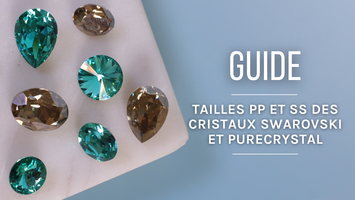 Tailles PP et SS des cristaux Swarovski et PureCrystal