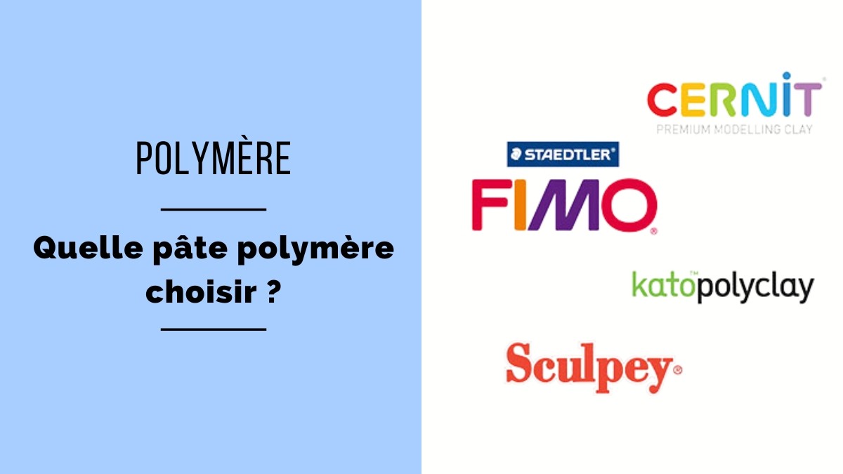 Guide pour choisir sa pâte polymère