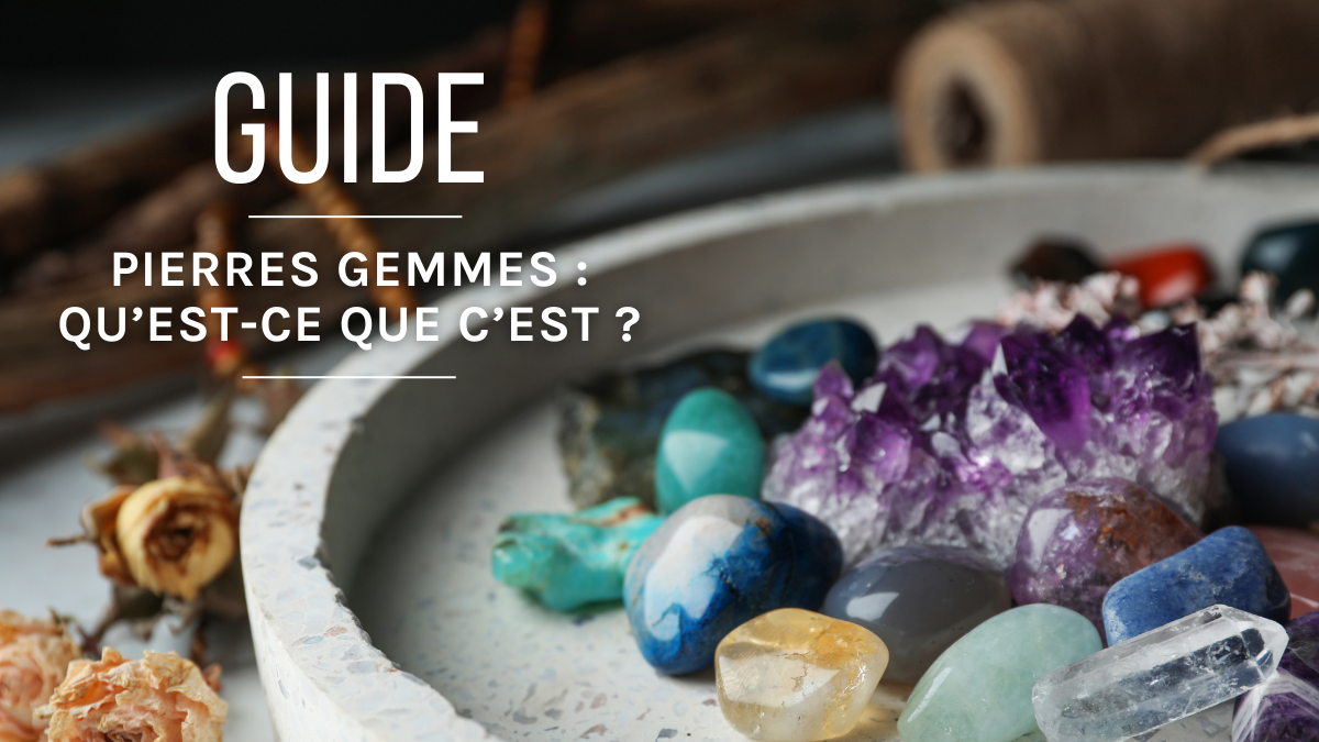 Schéma Pierres Gemmes - Qu'est ce que c'est ? Schéma Pierres Gemmes - Qu'est ce que c'est ?