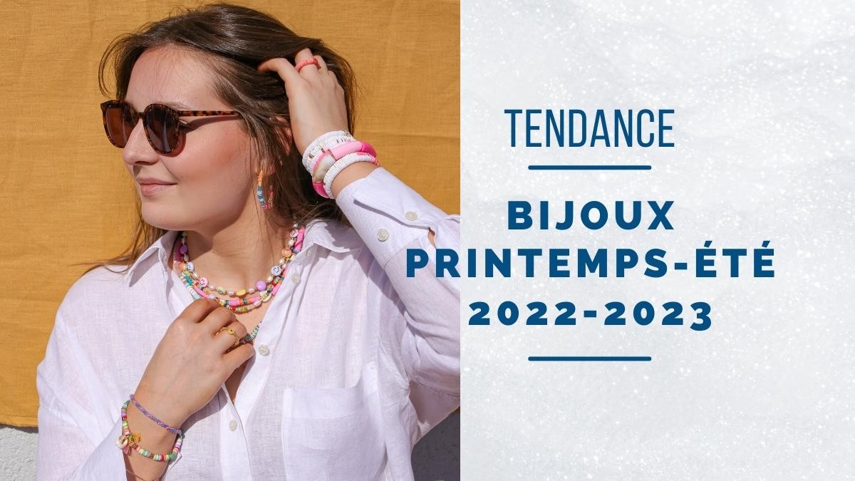 Les bijoux tendance de l'été 2022