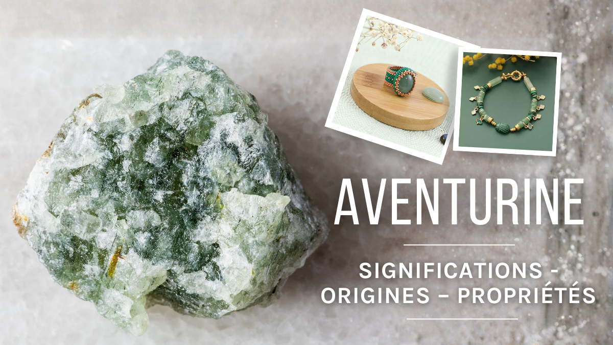 L'Aventurine : Signification, origines et propriétés