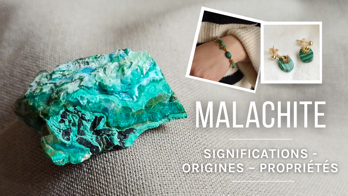 La Malachite : signification, origines et propriétés