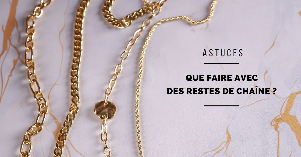 4 idées de bijoux à faire avec des restes de chaîne