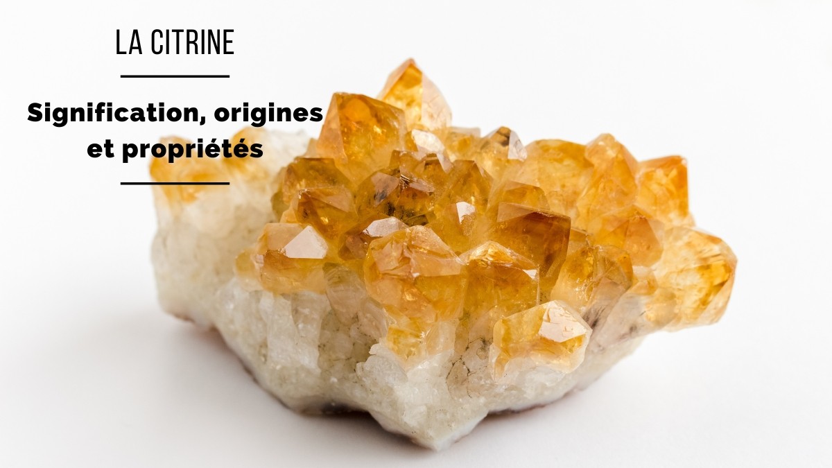 La Citrine : Origines, propriétés et bienfaits La Citrine : Origines, propriétés et bienfaits