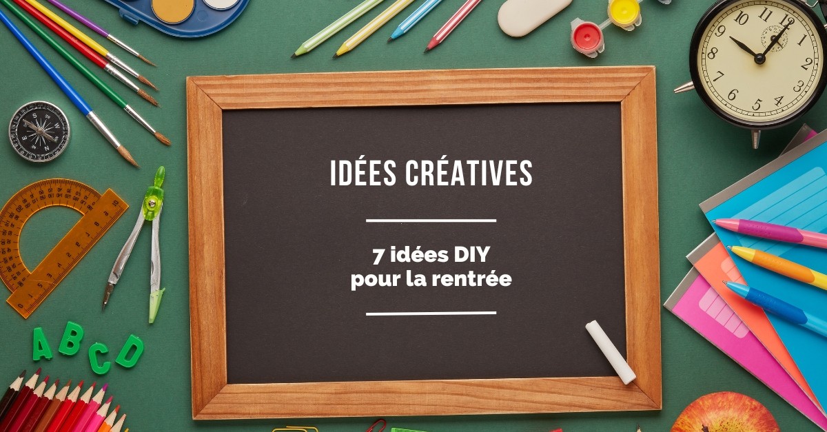DIY Rentrée Scolaire : 7 Idées Créatives à découvrir