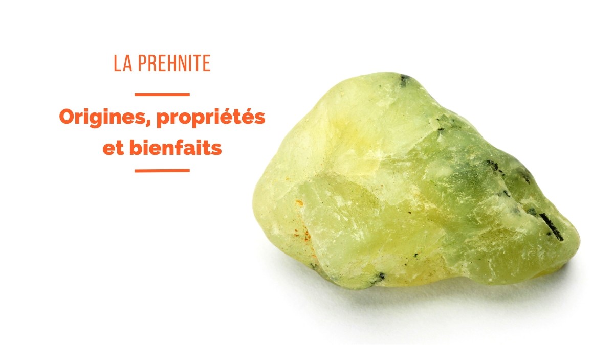 La Prehnite : Signification, Origines et Bienfaits La Prehnite : Signification, Origines et Bienfaits