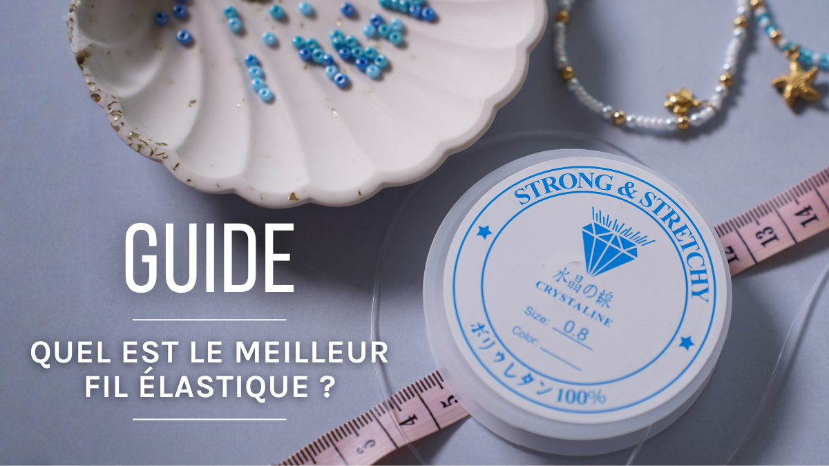 Schéma Quel fil élastique est le meilleur ? Comparatif Beadalon, Griffin et Beadsmith