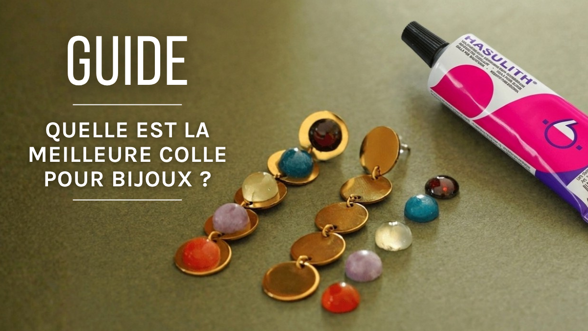 Guide complet 2026 : quelle est la meilleure colle pour bijoux ?