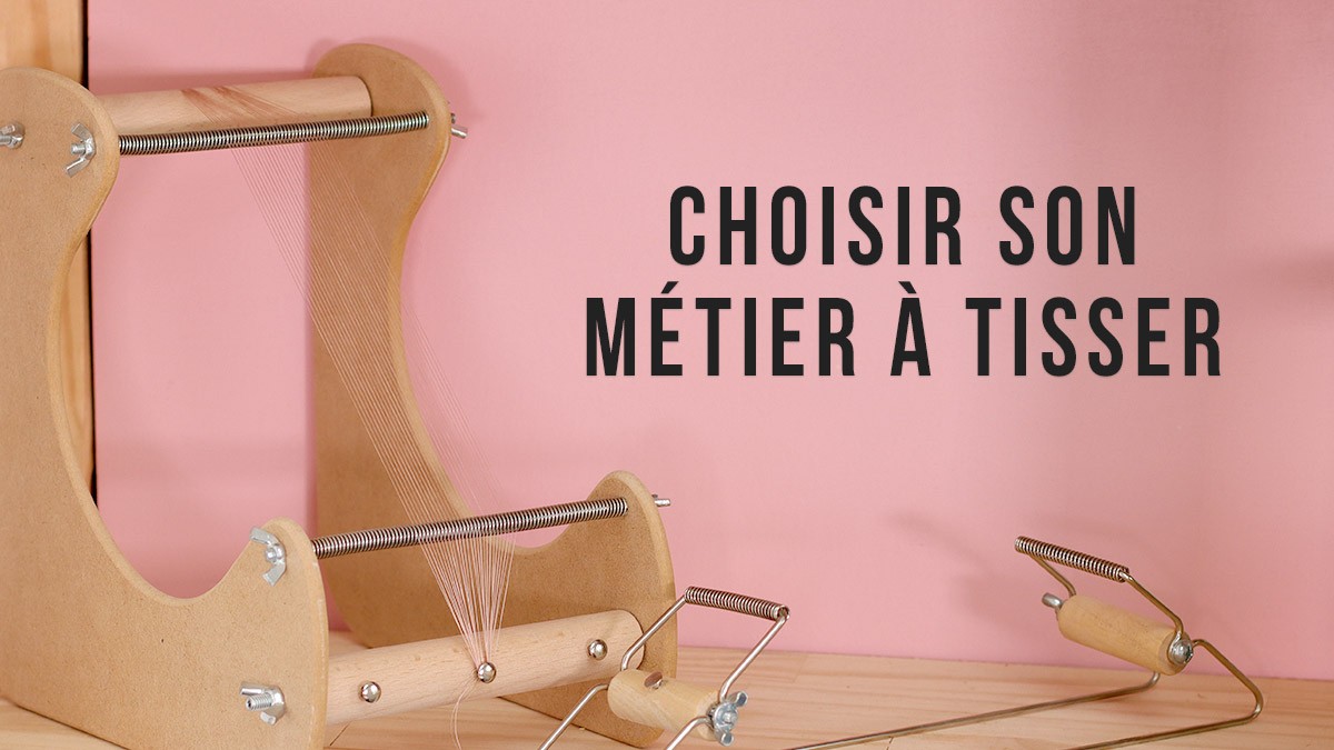 Choisir son métier à tisser pour perles Choisir son métier à tisser pour perles