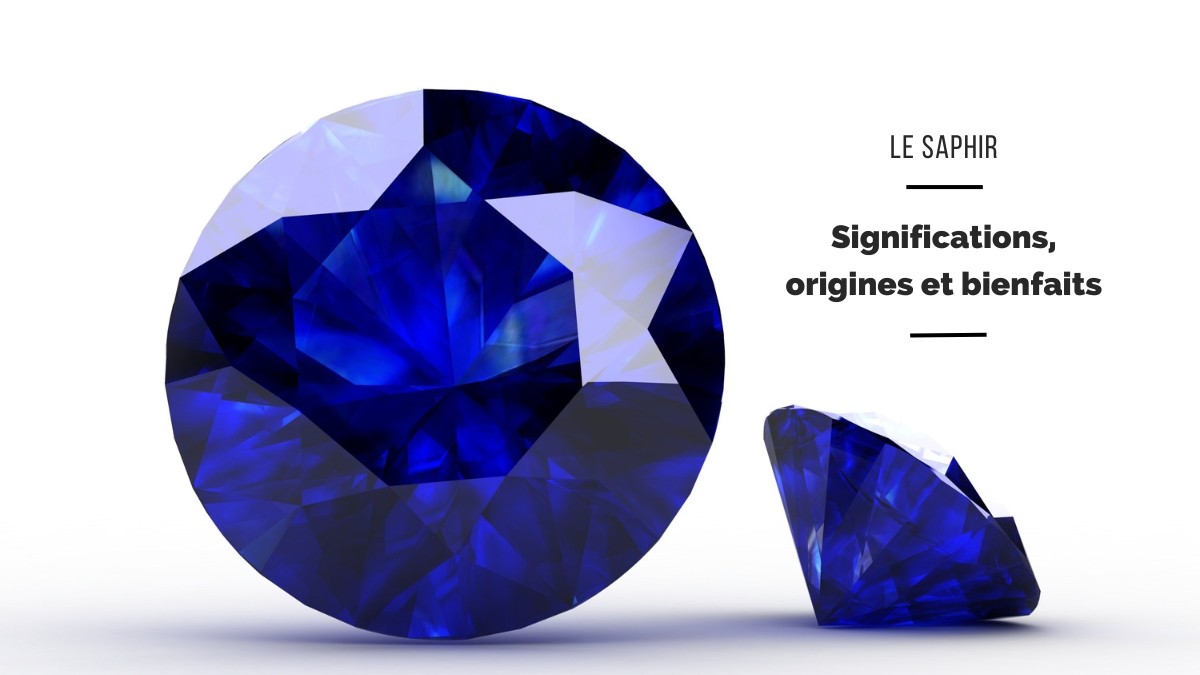 Le Saphir : significations, origines et bienfaits